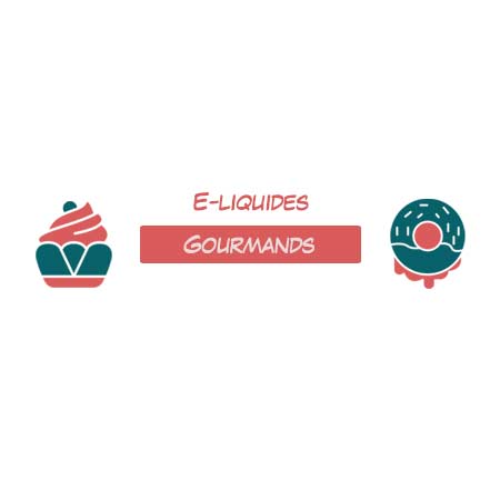 E-liquides Gourmands - E-liquides Pâtisseries